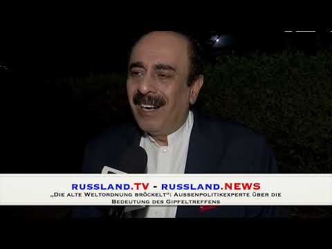 „Die alte Weltordnung bröckelt“: Außenpolitikexperte über die Bedeutung des Gipfeltreffens