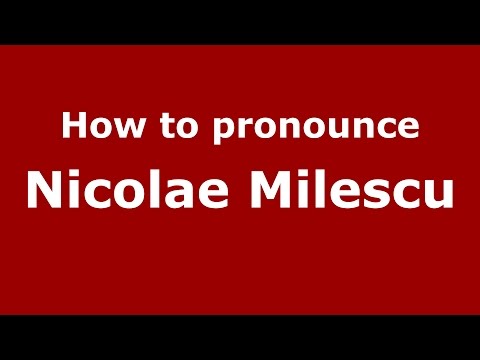How to pronounce Nicolae Milescu (Romanian/Romania)  - PronounceNames.com