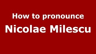 How to pronounce Nicolae Milescu