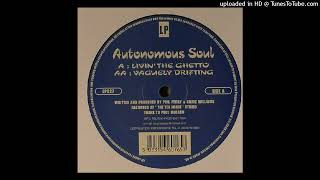 Autonomous Soul - Livin' The Ghetto