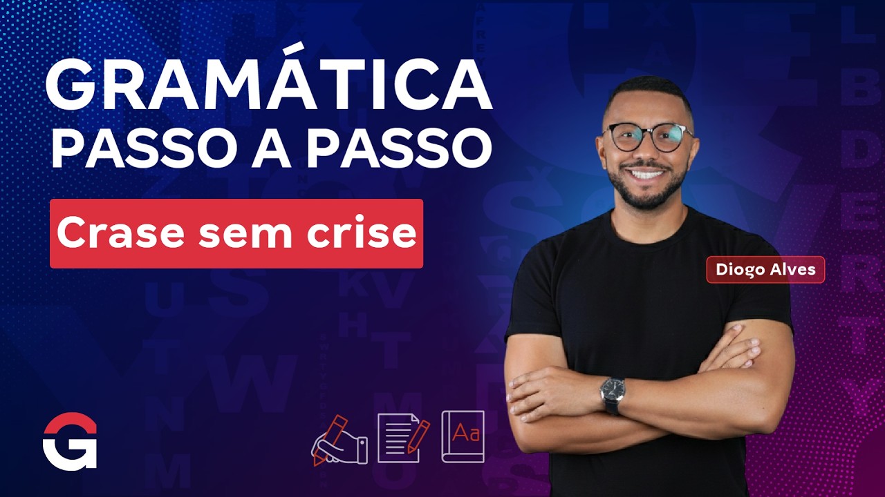 Gramática Passo a Passo | Crase sem crise