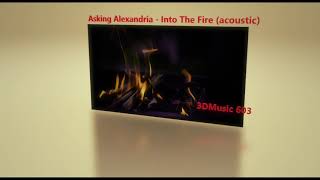 Asking Alexandria ~ Into The Fire - 8D Audio