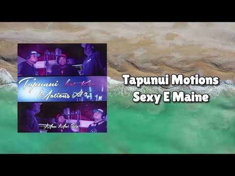 Tapunui Motions - Sexy E Maine (Official Visualiser)