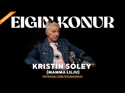 93. Kristín Sóley (mamma Lilju) - Eigin Konur