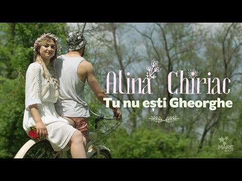 Alina Chiriac – Tu nu esti Gheorghe Video