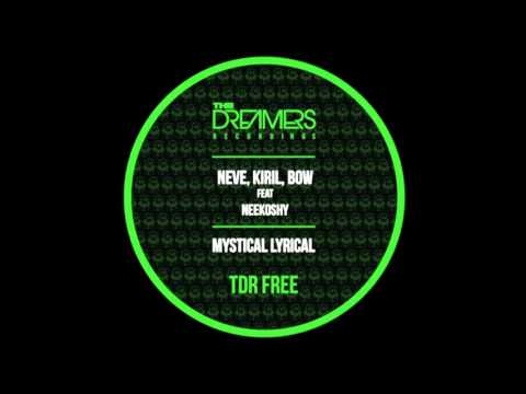 Neve, Kiril, Bow ft. Neekoshy - Mystical Lyrical FREE DL