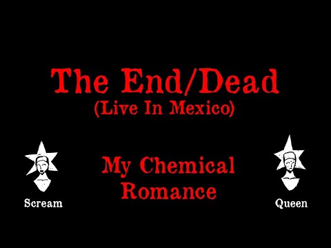 My Chemical Romance- The End/Dead (live) - Karaoke