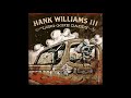 Hank Williams III - Sun Comes Up (Studio)