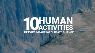 10 Human Activities HEAVILY Impacting Climate Change