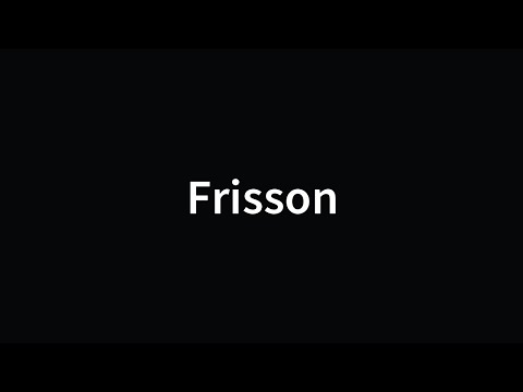 Frisson Meaning