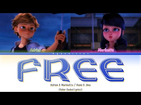How Would Miraculous Adrien & Marinette sing 'FREE' (Rumi & Jinu) | Color Coded Lyrics