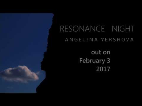 RESONANCE NIGHT - Angelina Yershova - (TEASER)