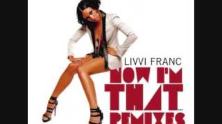 Livvi Franc Now I&#39;m That... Jason Nevins Rhythmic Remix