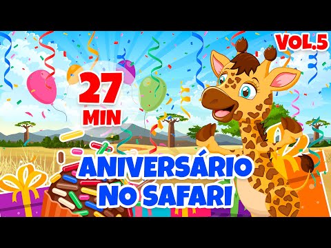 Aniversário no Safari Vol. 5 - Giramille 27 min | Desenho Animado Musical