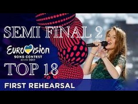 REHEARSALS | TOP 18 SEMI FINAL 2 | EUROVISION SONG CONTEST 2017
