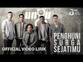 Ungu - Penghuni Surga Sejatimu (OST. Para Pencari Tuhan Jilid 12) | Official Video Lirik Ungu - Penghuni Surga Sejatimu (OST. Para Pencari Tuhan Jilid 12) | Official Video Lirik