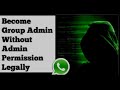 Became Admin of Any WhatsApp Group with Admins Permission |method 2 inthe description | DISCLAIMER