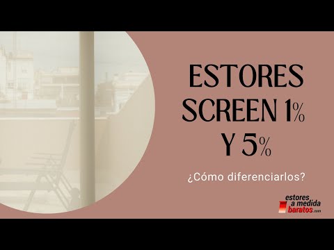 Estores Screen 1%, 3% y 5% | Características y Ventajas