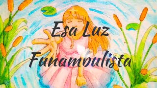 Funambulista - Esa Luz | Lyrics