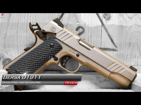 Bersa B1911 Shooting Impressions