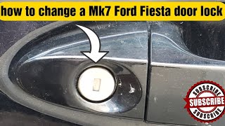how to change a Ford Fiesta mk7 door lock