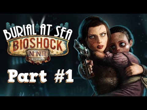Bioshock Infinite Burial At Sea Playthrough 1080p Ultra Graphic - Part 1 - No Commentary