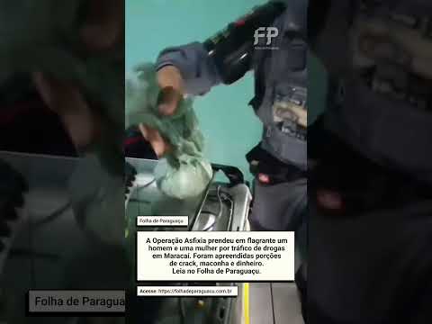Operação Asfixia: Dupla é presa por tráfico em Maracaí