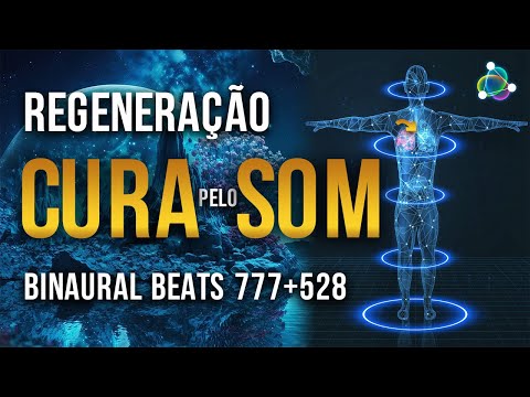 Chega de Sofrer 🎧 777 Hz + 528 Hz Binaural Beats | Regeneração do Corpo | Cura Vibracional