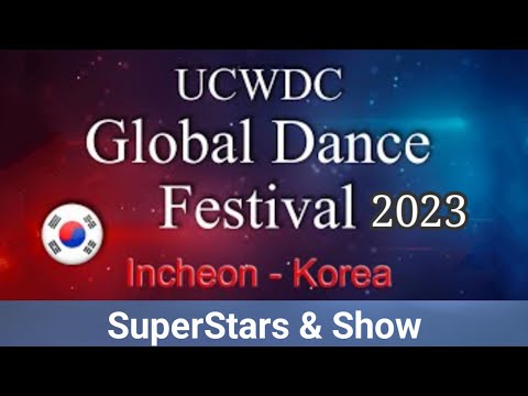 UCWDC 2023 Global Dance Festival_SuperStars & Show