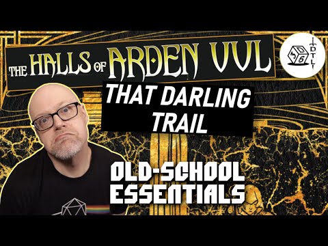 The Halls of Arden Vul Ep 21 - Old School Essentials Megadungeon | That Darling Trail