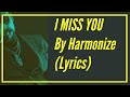 Harmonize - I miss you Lyrics (Afro East) 🎵