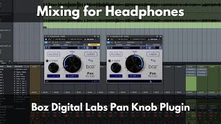 Video thumbnail for Mixing for Headphones | Boz Digital Labs Pan Knob Plugin by Green Light Sound