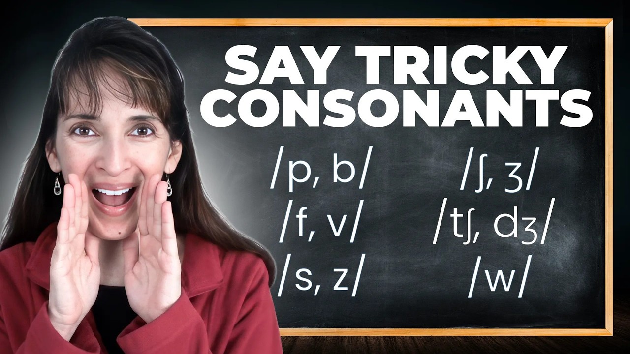 How to Pronounce Tricky English Consonant Sounds