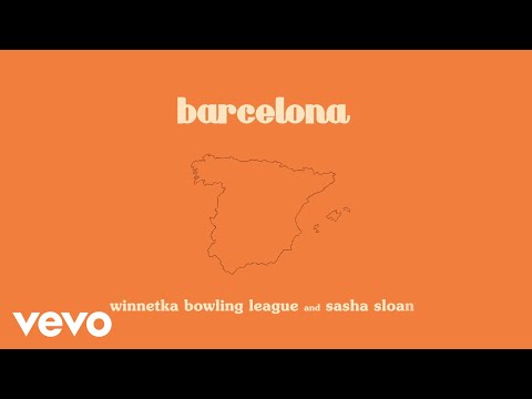 Winnetka Bowling League, Sasha Alex Sloan - barcelona (lyric video)