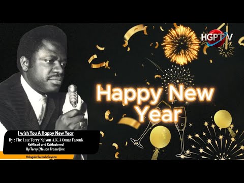 I wish You A Happy New Year - By: The Late Terry Nelson A.K.A Omar Farouk