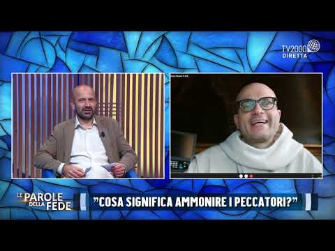 Le parole della Fede, 18 maggio 2021 - Cosa significa ammonire i peccatori?