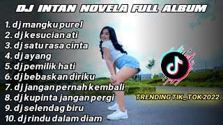 Download lagu dj intan novela • full album top 10 trending fyp tiktok 2022 • no iklan mp3 Download lagu dj intan novela • full album top 10 trending fyp tiktok 2022 • no iklan mp3