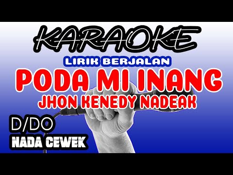 PODA MI INANG (KARAOKE) JHON KENEDY NADEAK - NADA CEWEK