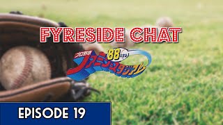Fyreside Chat Episode 19: Family Stadium 88'