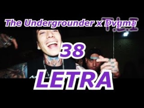 The Undergrounder x Dvgma - 38 LETRA