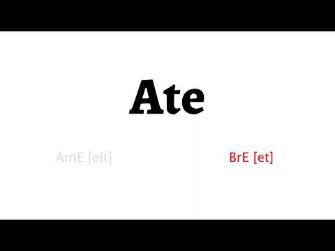 How to Pronounce ate in American English and British English