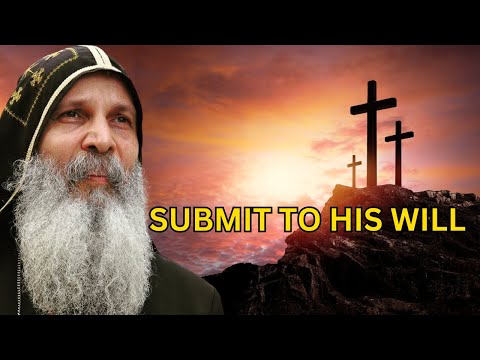 Submit To The Will Of God -  Mar Mari Emmanuel