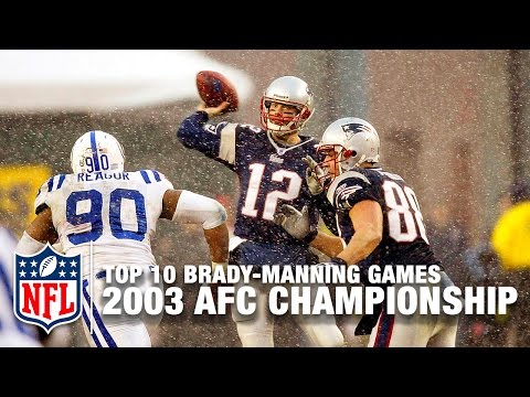 Brady vs. Manning (Top 10 Games) | #2: 2003 AFC Championship | NFL