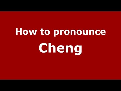How to pronounce Cheng