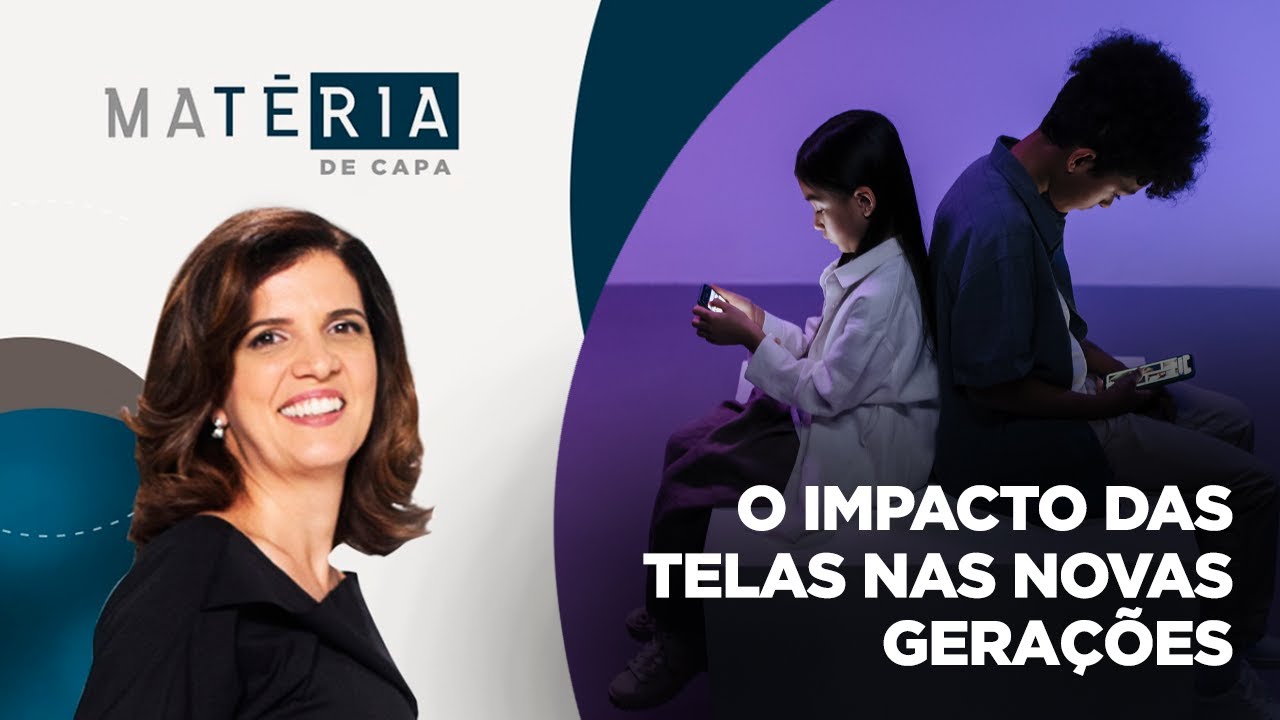 Matéria de Capa | O impacto das telas nas novas gerações | 13/11/2022