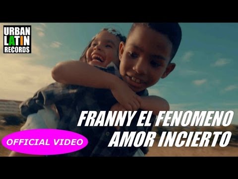 FRANNY EL FENOMENO - AMOR INCIERTO - (OFFICIAL VIDEO) REGGAETON - CUBATON 2017