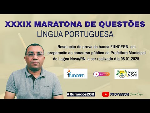 Prof. Cassildo Souza - XXXIX MARATONA DE QUESTÕES - FUNCERN - Nível Superior - P.M. Lagoa Nova/RN
