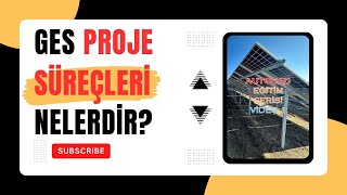 GES Proje Süreçleri Nelerdir? Çağrı Mektubu - Proje Onay - Kabul | GES