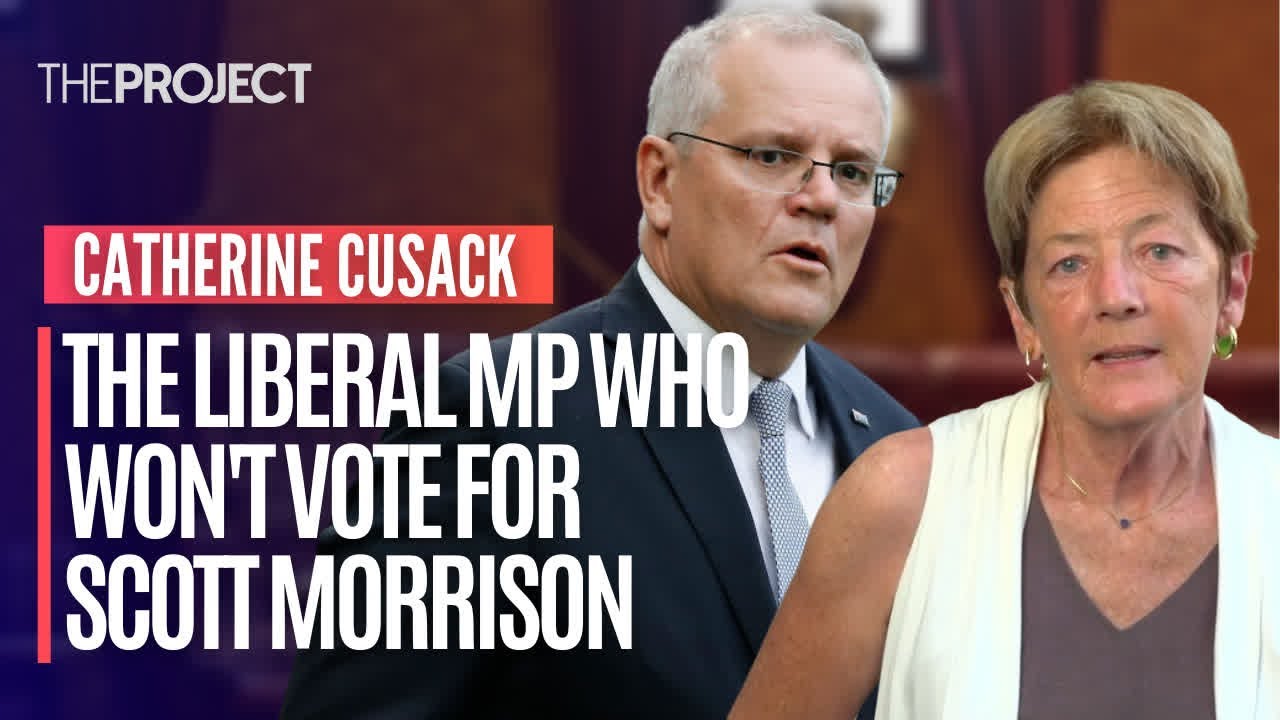 Liberal MP  Catherine Cusack Has Revealed The Reasons Won't Be Voting For Scott Morrison