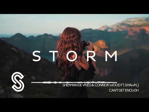 Sherman de Vries & Connor Wood ft. Shawn J - Can't Get Enough